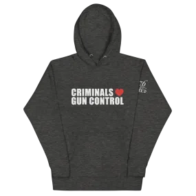 Criminals Love Gun Control Hoodie